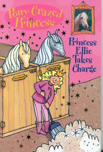 Pony-Crazed Princess: Princess Ellie Takes Charge - Book #7 (Pony-Crazed Princess (Hyperion)) by Diana Kimpton