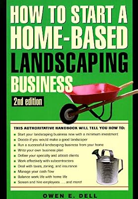 HOW TO START A HOME-BASED LANDSCAPING BUSINESS, 2nd Edition
