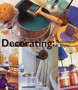 Decorating: Technique and Style by Barty Phillips