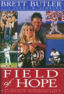 Field of Hope: An Inspiring Autobiography of a Lifetime of Overcoming Odds