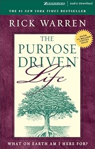 The Purpose-Driven Life : What on Earth Am I Here For?