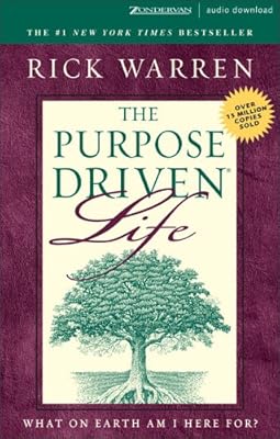 The Purpose-Driven Life : What on Earth Am I Here For?