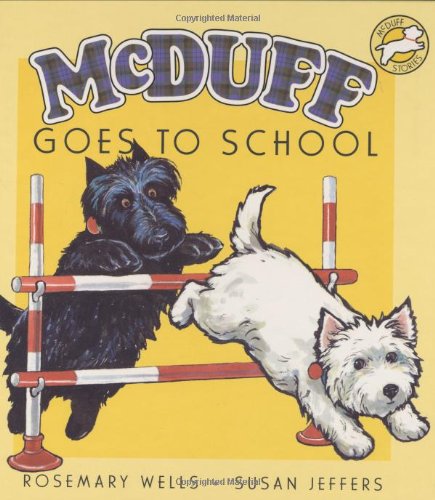 McDuff Goes to School (McDuff Stories) by Rosemary Wells