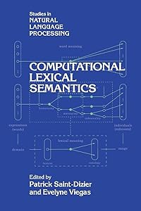 Computational Lexical Semantics (Studies in Natural Language Processing) by Patrick Saint-Dizier
