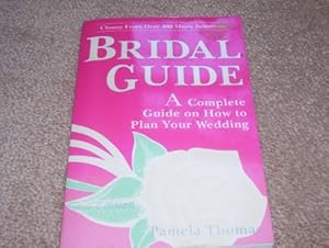 Bridal Guide: A Complete Guide to Weddings