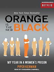 Orange Is the New Black: My Year in a Women's Prison