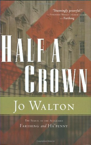 Half a Crown by Jo Walton