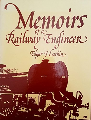 Memoirs of a railway engineer by Edgar J. LARKIN