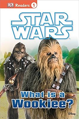 DK Readers L1: Star Wars: What Is A Wookiee?