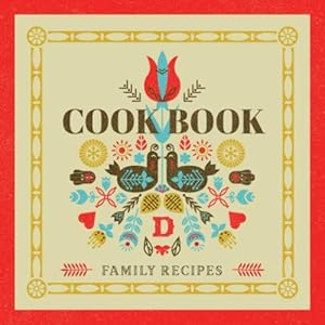 Family Recipes Cookbook: Letter D Monogram Blank Recipe Book | Vintage Folk Art | Custom Recipe Organizer by Maralie Publishing
