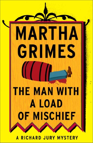 The Man with a Load of Mischief (Richard Jury Mysteries Book 1) by Martha Grimes