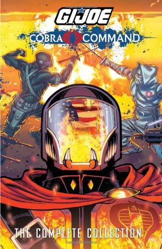 G.I. JOE: Complete Cobra Command by Chuck Dixon