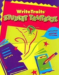 Great Source Write Traits: Student Edition Traitbook Grade 3 2002