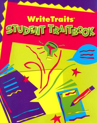 Great Source Write Traits: Student Edition Traitbook Grade 3 2002 by GREAT SOURCE