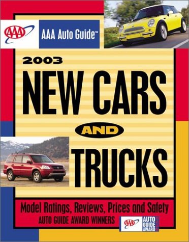 AAA Auto Guide: 2003 New Cars & Trucks by AAA
