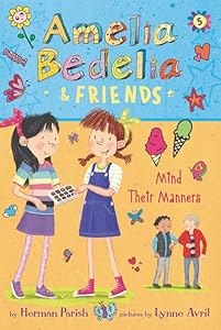 Amelia Bedelia & Friends #5: Amelia Bedelia & Friends Mind Their Manners