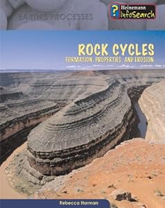 Rock Cycles: Formation, Properties & Erosion (Earth's Processes)