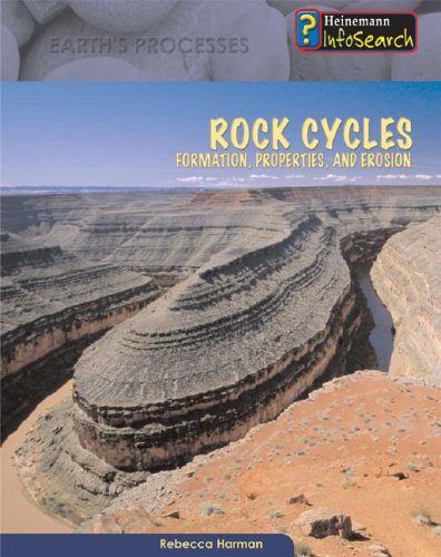 Rock Cycles: Formation, Properties & Erosion (Earth's Processes) by Rebecca Harman
