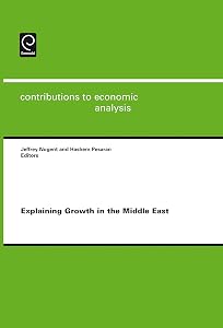 Explaining Growth in the Middle East (Contributions to Economic Analysis, 278) by Jeffrey B Nugent