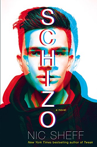 Schizo: A novel by Nic Sheff