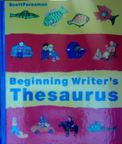 Beginning Writer's Thesaurus/Grade Level 3 by Scott Foresman
