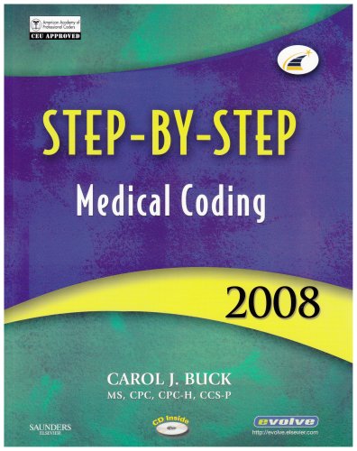 Step-by-Step Medical Coding 2008 Edition by Carol J. Buck MS  CPC  CCS-P