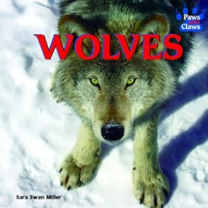 Wolves (Paws and Claws)