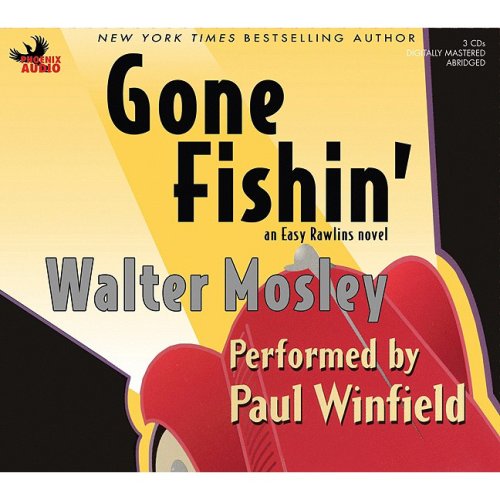 Gone Fishin' (Easy Rawlins Mysteries (Audio)) by Walter Mosley