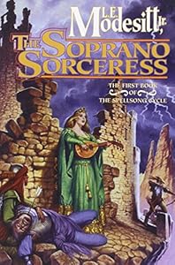 The Soprano Sorceress: The First Book of the Spellsong Cycle