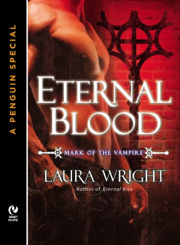 Eternal Blood: The Mark of the Vampire by Laura Wright
