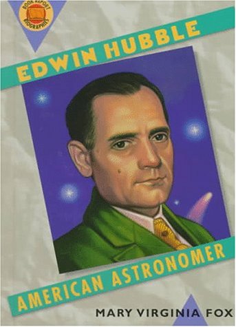 Edwin Hubble: American Astronomer (Book Report Biographies) by Mary Virginia Fox