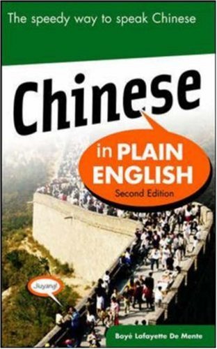 Chinese in Plain English, Second Edition by Boye De Mente