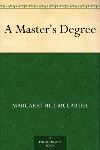 A Master's Degree by Margaret Hill McCarter