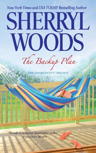 The Backup Plan (Charleston Trilogy) by Sherryl Woods