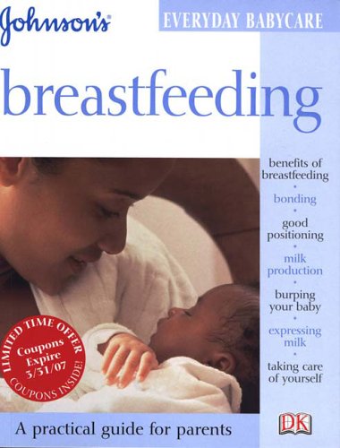 Breastfeeding (Johnson's Everyday Babycare) by DK Publishing