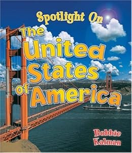 Spotlight on the United States of America (Spotlight on My Country)