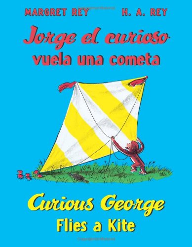 Jorge el curioso vuela una cometa/Curious George Flies a Kite by Margret Rey