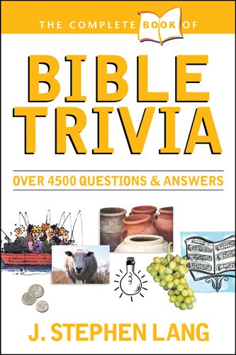 The Complete Book of Bible Trivia by J. Stephen Lang