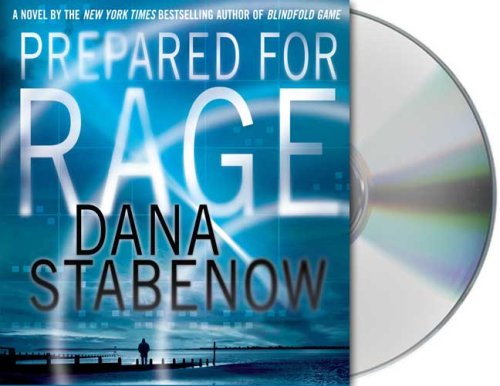 Prepared for Rage: A Novel by Dana Stabenow