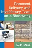 Document Delivery and Interlibrary Loan on a Shoestring