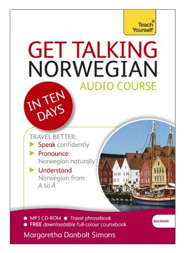 Get Talking Norwegian in Ten Days: A Teach Yourself Guide (Teach Yourself Language) by Margaretha Danbolt-Simons