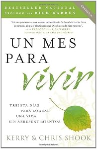 Un mes para vivir: Treinta días para lograr una vida sin arrepentimientos (Vintage Espanol) (Spanish Edition)