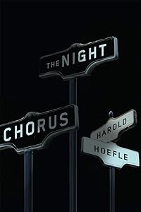 The Night Chorus (Hugh MacLennan Poetry Series) (Volume 44) by Harold Hoefle