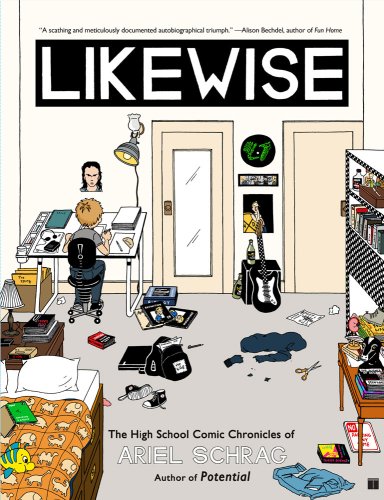 Likewise: The High School Comic Chronicles of Ariel Schrag (High School Chronicles of Ariel Schrag) by Ariel Schrag