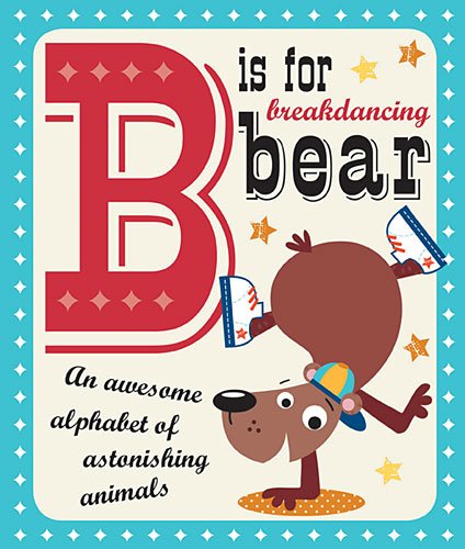 B is for Breakdancing Bear by Make Believe Ideas