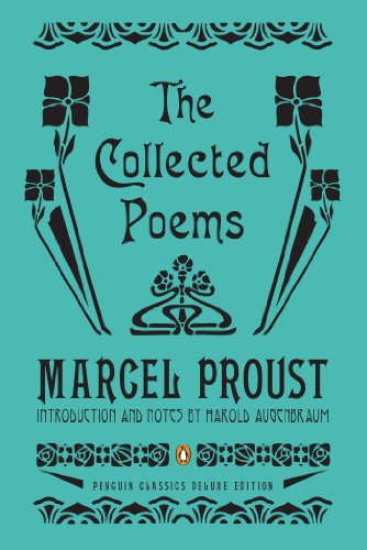 The Collected Poems: A Dual-Language Edition with Parallel Text by Marcel Proust