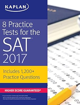 8 Practice Tests for the SAT 2017: 1,200+ SAT Practice Questions