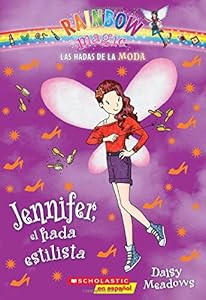 Las hadas de la moda #5: Jennifer, el hada estilista