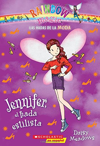 Las hadas de la moda #5: Jennifer, el hada estilista by Daisy Meadows