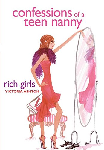 Rich Girls (Confessions of a Teen Nanny #2) by Victoria Ashton